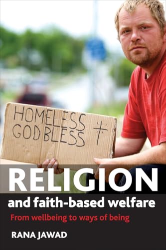 Stock image for Religion and faith-based welfare: From Wellbeing to Ways of Being for sale by AwesomeBooks