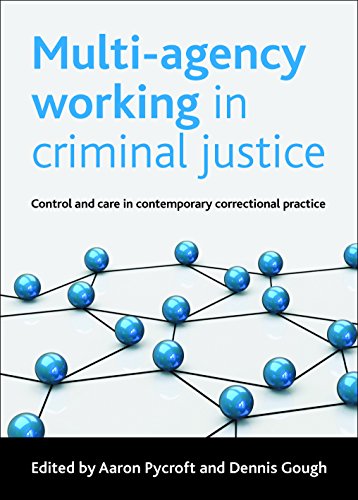 Stock image for Multi-agency working in criminal justice: Control and care in contemporary correctional practice for sale by Greener Books