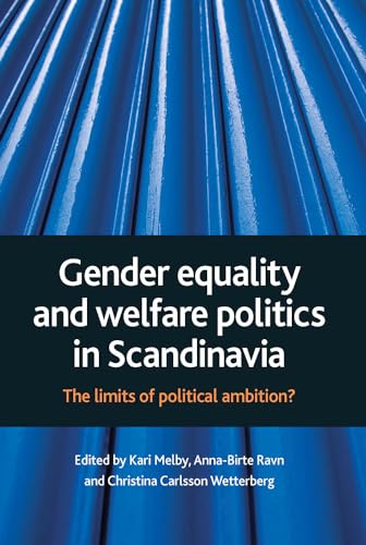 Imagen de archivo de Gender Equality and Welfare Politics in Scandinavia: The Limits of Political Ambition? a la venta por ThriftBooks-Dallas