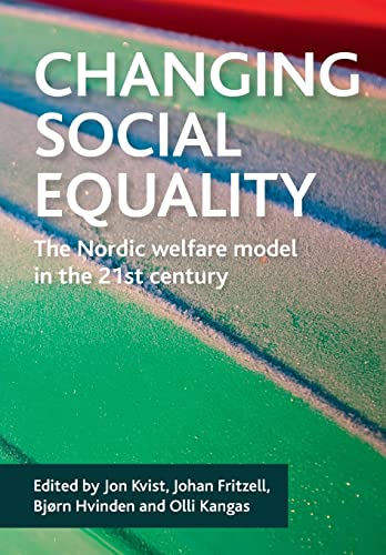 Imagen de archivo de Changing social equality: The Nordic welfare model in the 21st century a la venta por Big River Books