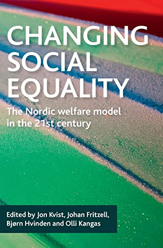 9781847426604: Changing Social Equality: The Nordic Welfare Model in the 21st Century