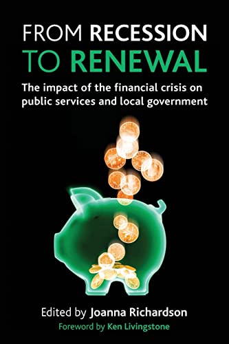 Stock image for From recession to renewal: The impact of the financial crisis on public services and local government for sale by WorldofBooks