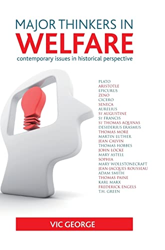 Stock image for Major thinkers in welfare: Contemporary issues in historical perspective for sale by THE SAINT BOOKSTORE
