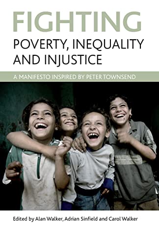 Imagen de archivo de Fighting poverty, inequality and injustice: A manifesto inspired by Peter Townsend a la venta por WorldofBooks