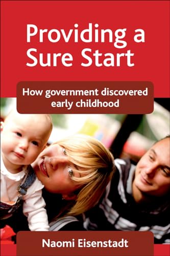 Beispielbild fr Providing a Sure Start: How government discovered early childhood zum Verkauf von Books From California