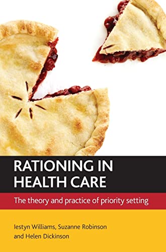 Imagen de archivo de Rationing in health care: The theory and practice of priority setting a la venta por Bestsellersuk