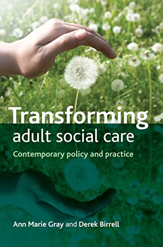 9781847428004: Transforming adult social care: Contemporary Policy and Practice