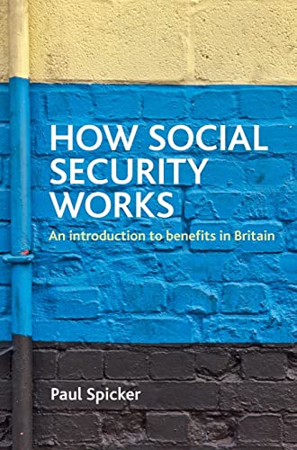 Imagen de archivo de How Social Security Works: An Introduction to Benefits in Britain a la venta por Midtown Scholar Bookstore