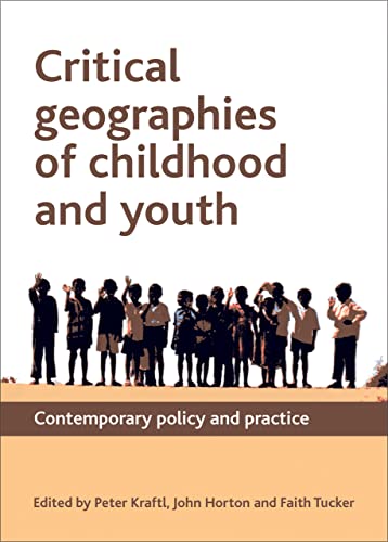 9781847428455: Critical geographies of childhood and youth: Contemporary Policy and Practice