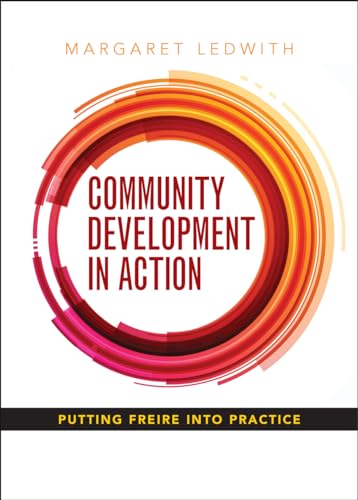 9781847428752: Community development in action: Putting Freire into Practice