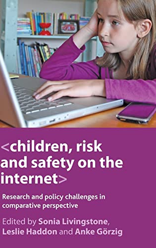 Imagen de archivo de Children, risk and safety on the internet: Research and Policy Challenges in Comparative Perspective a la venta por Bestsellersuk