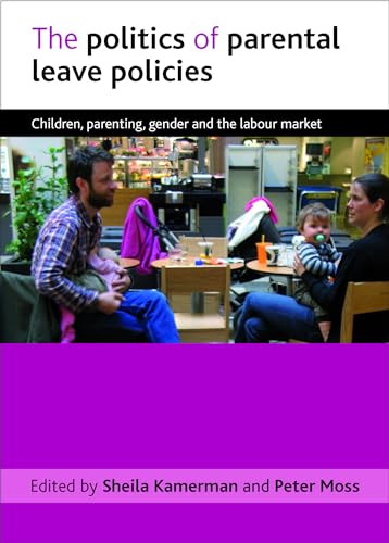 Stock image for The Politics of Parental Leave Policies for sale by Blackwell's