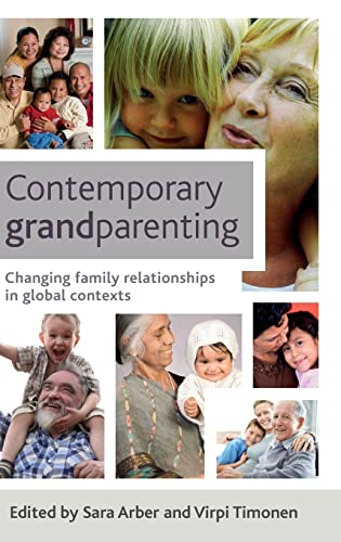 Beispielbild fr Contemporary Grandparenting: Changing Family Relationships in Global Contexts zum Verkauf von Buchpark