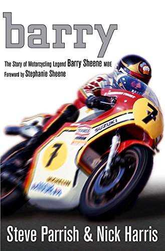 Beispielbild fr Barry: The Story of Motorcycling Legend, Barry Sheene zum Verkauf von WorldofBooks