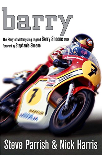 9781847440341: Barry: The Story of Motorcycling Legend, Barry Sheene
