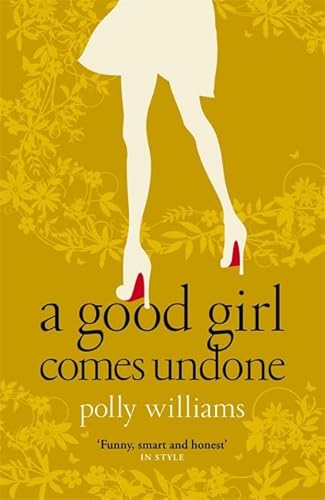 A GOOD GIRL COMES UNDONE.