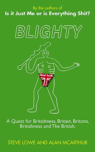 Imagen de archivo de Blighty: The Quest for Britishness, Britain, Britons, Britishness and The British a la venta por WorldofBooks