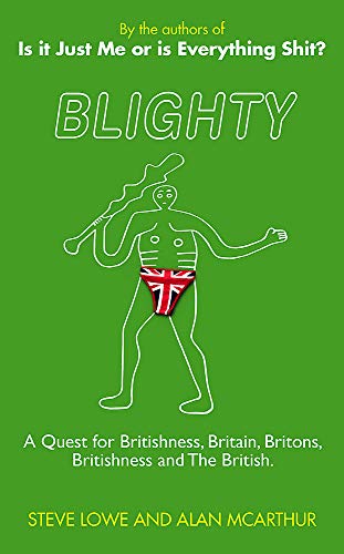 9781847441799: Blighty: The Quest for Britishness, Britain, Britons, Britishness and the British