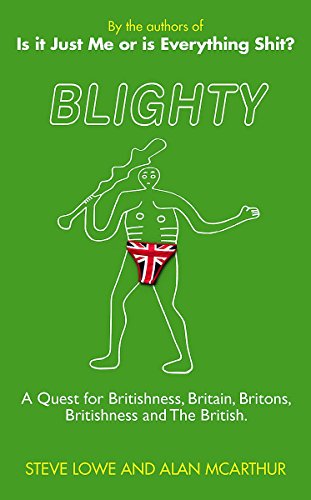 9781847441799: Blighty: The Quest for Britishness, Britain, Britons, Britishness and The British