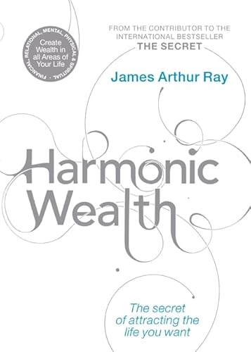 Imagen de archivo de Harmonic Wealth: The Secret of Attracting the Life You Want a la venta por Bahamut Media