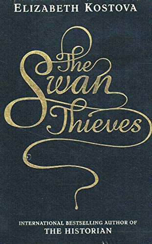 Beispielbild fr The Swan Thieves zum Verkauf von WorldofBooks