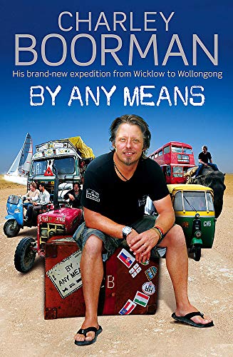 9781847442475: By Any Means: His Brand New Adventure From Wicklow to Wollongong [Lingua Inglese]