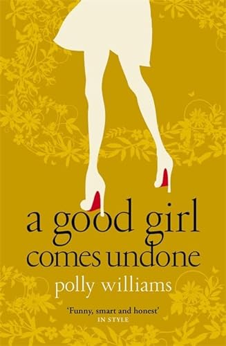9781847442482: A Good Girl Comes Undone