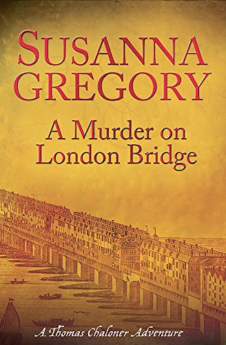 Imagen de archivo de A Murder On London Bridge-A Thomas Chaloner Adventure a la venta por Foxtrot Books