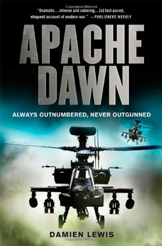 Beispielbild fr Apache Dawn: Always outnumbered, never outgunned. zum Verkauf von AwesomeBooks