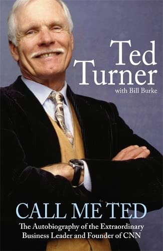 Beispielbild fr Call Me Ted: The Autobiography of the Extraordinary Business Leader and Founder of CNN zum Verkauf von WorldofBooks