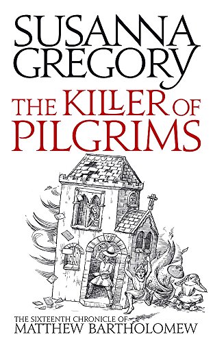 Stock image for The Killer Of Pilgrims: The Sixteenth Chronicle of Matthew Bartholomew (Chronicles of Matthew Bartholomew) for sale by AwesomeBooks