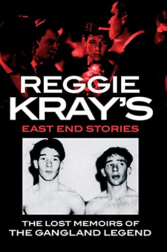 Beispielbild fr Reggie Krays East End Stories: The lost memoirs of the gangland legend: The Lost Memoir of a Gangland Legend zum Verkauf von Reuseabook