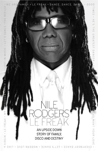 Stock image for Le Freak: The Life and Times of Nile Rodgers for sale by The Secret Book and Record Store