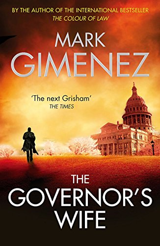 Governor's Wife (9781847443816) by Mark Gimenez