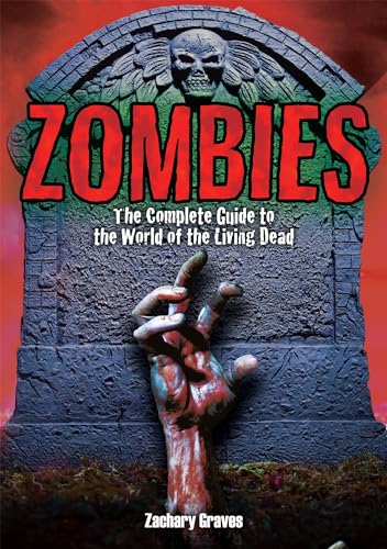 Stock image for Zombies: The Complete Guide to the World of the Living Dead for sale by WorldofBooks
