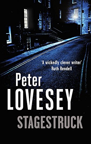 Stagestruck - 1st UK Edition/1st Impression (9781847444448) by Peter Lovesey