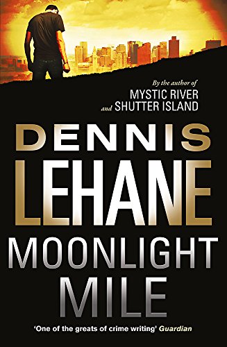 Beispielbild fr Moonlight Mile. by Dennis Lehane zum Verkauf von medimops