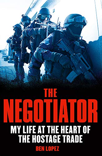 Beispielbild fr The Negotiator: My Life at the Heart of the Hostage Trade zum Verkauf von WorldofBooks