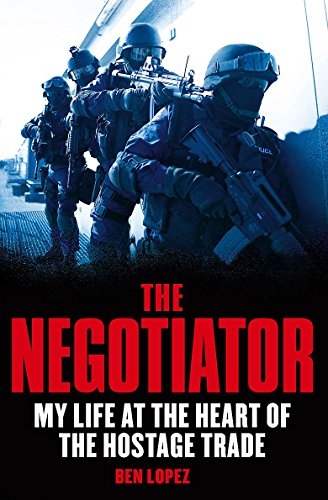 Stock image for The Negotiator: My life at the heart of the hostage trade for sale by AwesomeBooks