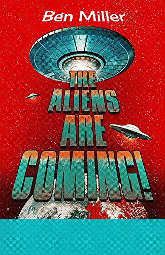 Beispielbild fr The Aliens Are Coming! zum Verkauf von Blackwell's