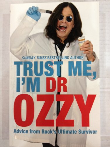 Trust Me, I'm Dr Ozzy - Ozzy Osbourne