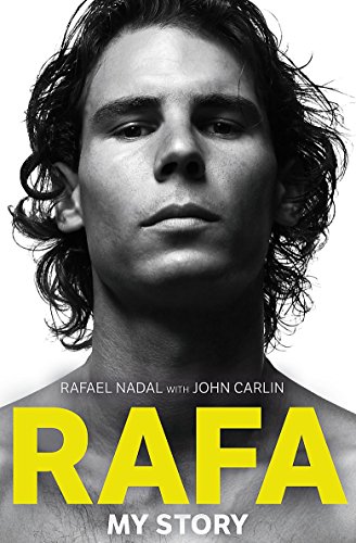 9781847445148: Rafa: My Story. Rafael Nadal with John Carlin