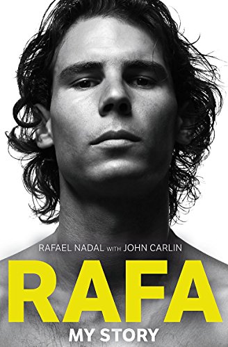 Rafa: My Story - Rafael Nadal, John Carlin