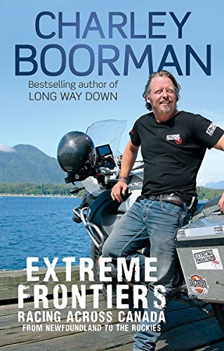 Beispielbild fr Extreme Frontiers : Racing Across Canada from Newfoundland to the Rockies zum Verkauf von Better World Books