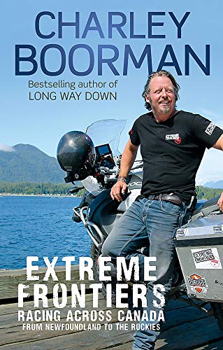 9781847445599: Extreme Frontiers: Racing Across Canada from Newfoundland to the Rockies