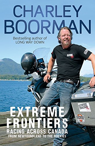 Stock image for Extreme Frontiers: Racing Across Canada from Newfoundland to the Rockies for sale by WorldofBooks