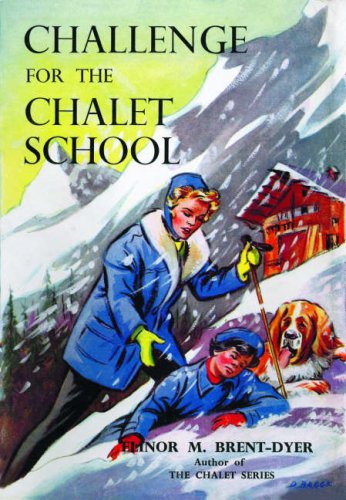 9781847450104: Challenge for the Chalet School: No. 55