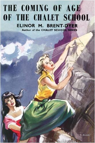 The Coming of Age of the Chalet School - No.39 (9781847450289) by Elinor M. Brent-Dyer