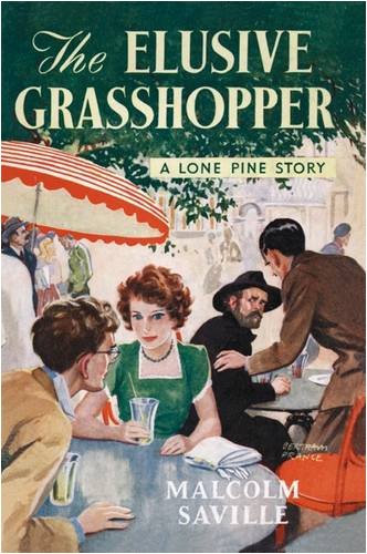 The Elusive Grasshopper (Lone Pine) (9781847450524) by Malcolm Saville