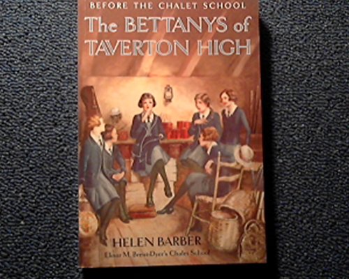 Stock image for The Bettanys of Taverton High: Before the Chalet School for sale by Alexander's Books